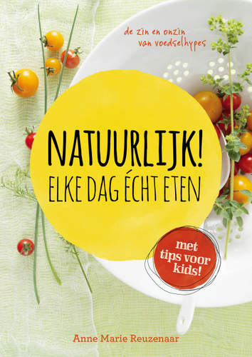 Natuurlijk! Elke dag echt eten