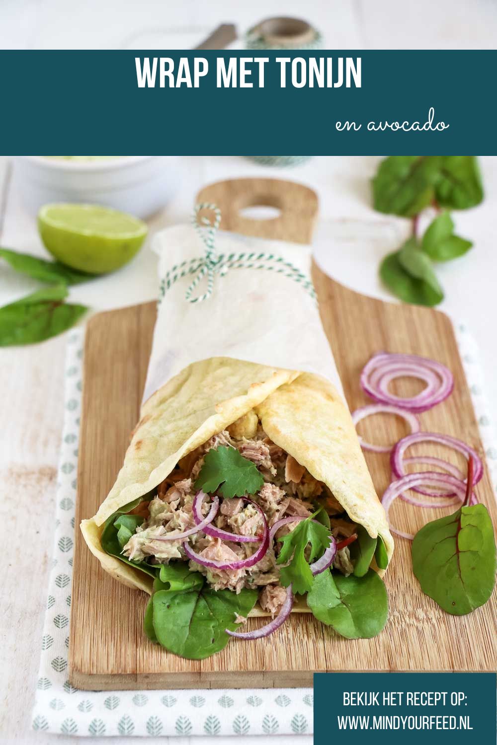 wrap met tonijn en avocado, makkelijk recept voor gezonde tonijn wraps met avocado, rode ui en frisse limoen. Heerlijk als lunchwrap of lichte avondmaaltijd, gezond, lekker en simpel.