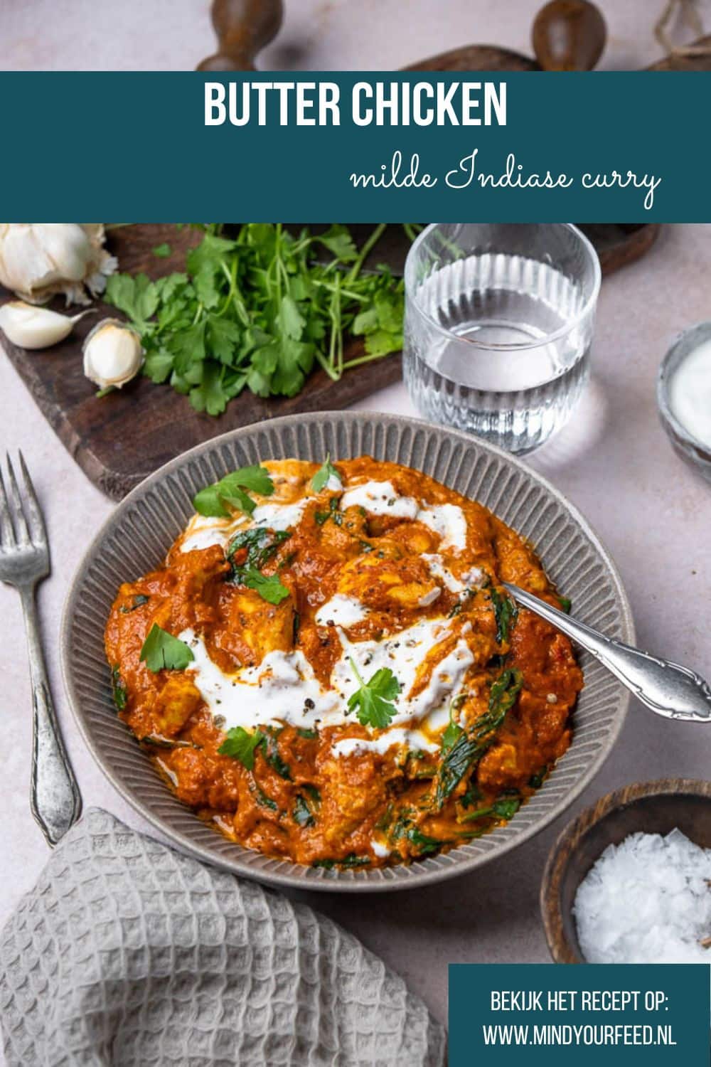 Butter chicken recept – Indiase kip curry met malse kip in romige tomatensaus met boter, room, knoflook en kruiden. Klassiek comfortfood uit de Indiase keuken.